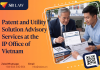 Patent and Utility Solution Advisory Services at the IP Office of Vietnam